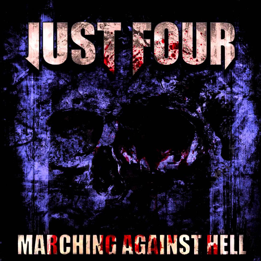 Just Four: Marching Against Hell